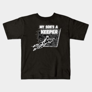 My son's a keeper Kids T-Shirt